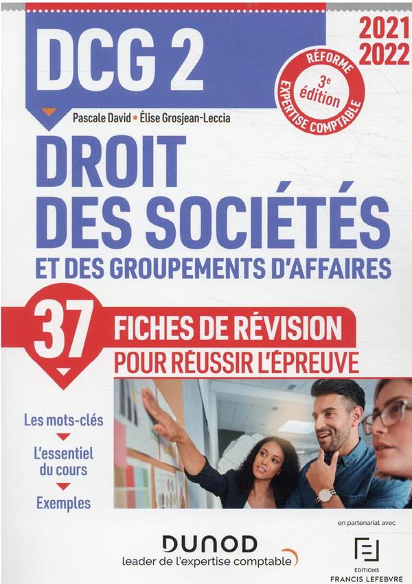 DCG 2 : droit des sociétés et des groupements d'affaires ; 37 fiches de révision pour réussir l'épreuve (édition 2021/2022)