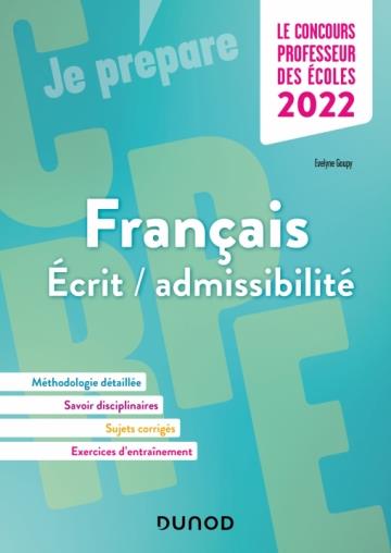 Je prépare : concours professeur des écoles : français ; écrit / admissibilité (édition 2022)