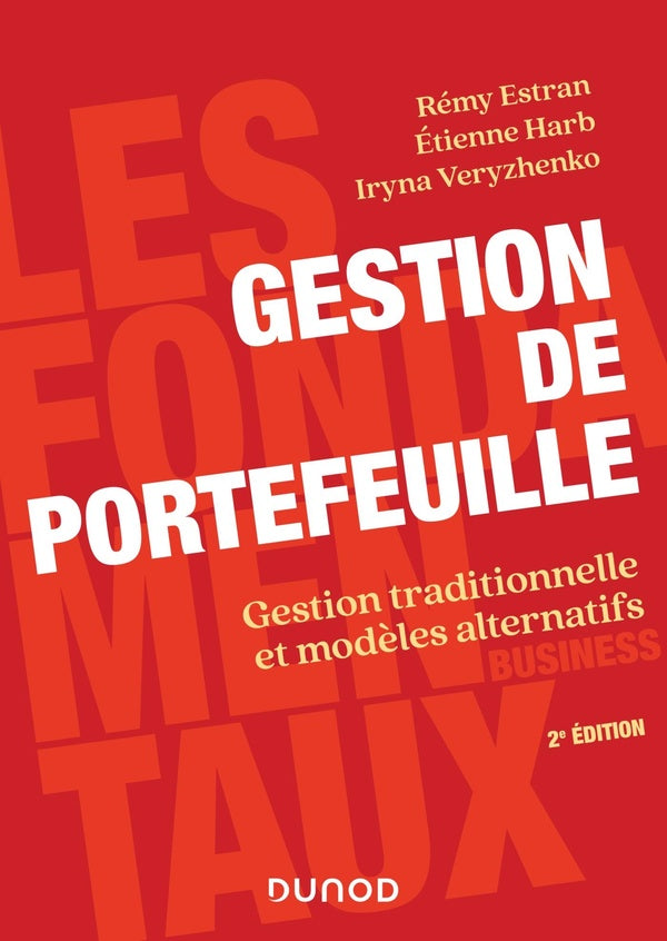 Gestion de portefeuille : gestion traditionnelle et modèles alternatifs (2e édition)