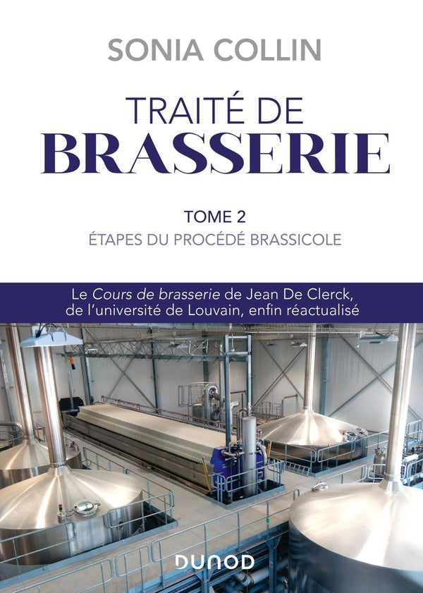 Traité de brasserie Tome 2 : étapes du procédé brassicole