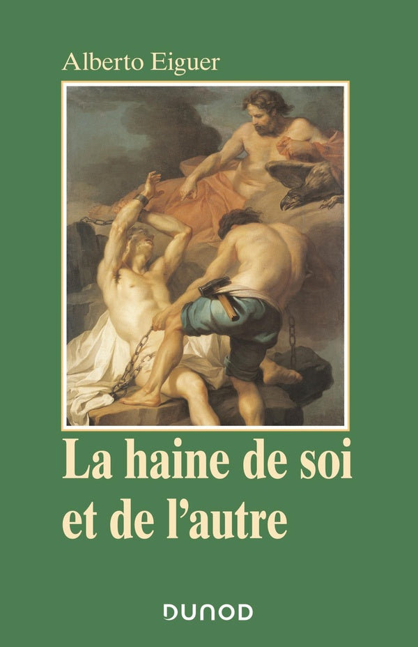 La haine de soi et de l'autre : psychanalyse de la stigmatisation