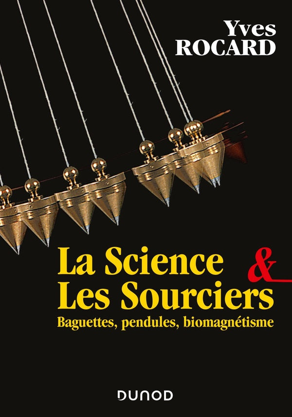 La science et les sourciers : baguettes, pendules, biomagnétisme