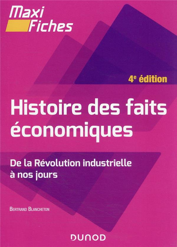 Maxi fiches : histoire des faits économiques : de la Révolution industrielle à nos jours (4e édition)