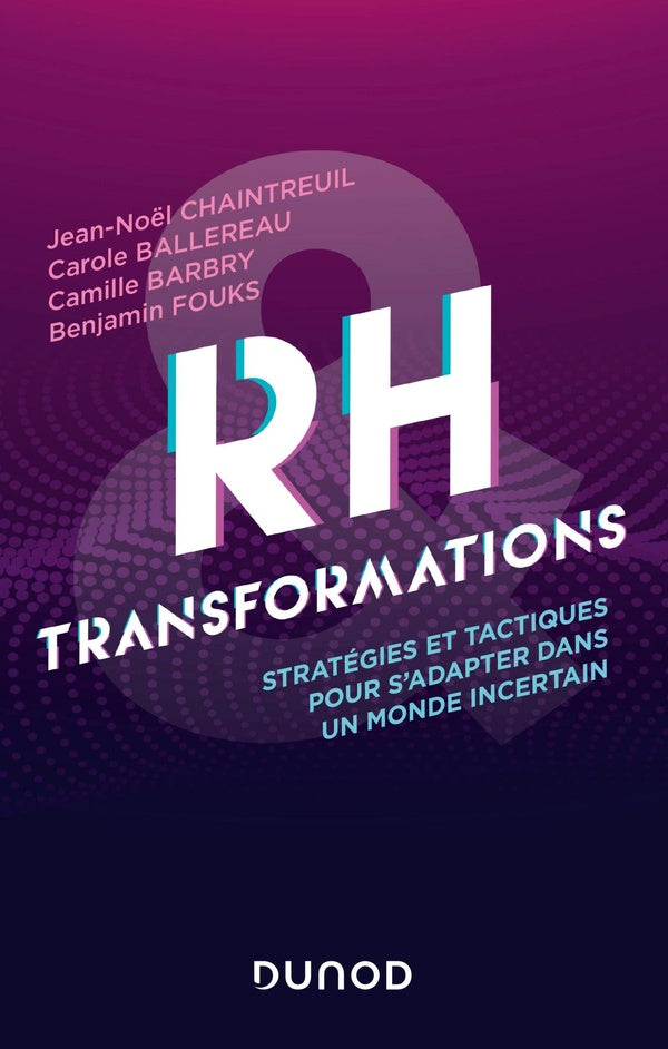RH et transformations : stratégies et tactiques pour accélérer le changement dans un monde incertain