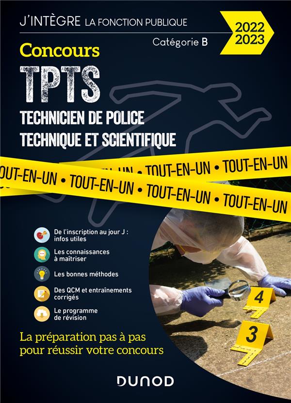 Concours TPTS, technicien police technique et scientifique ; tout-en-un (édition 2022/2023)