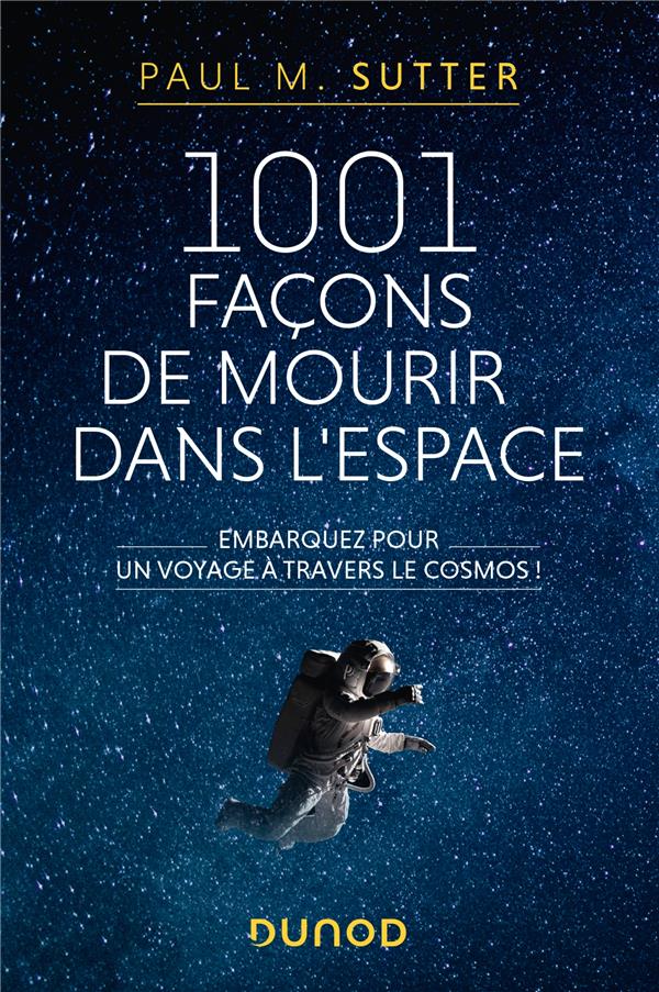1001 façons de mourir dans l'espace : embarquez pour un voyage à travers le cosmos !