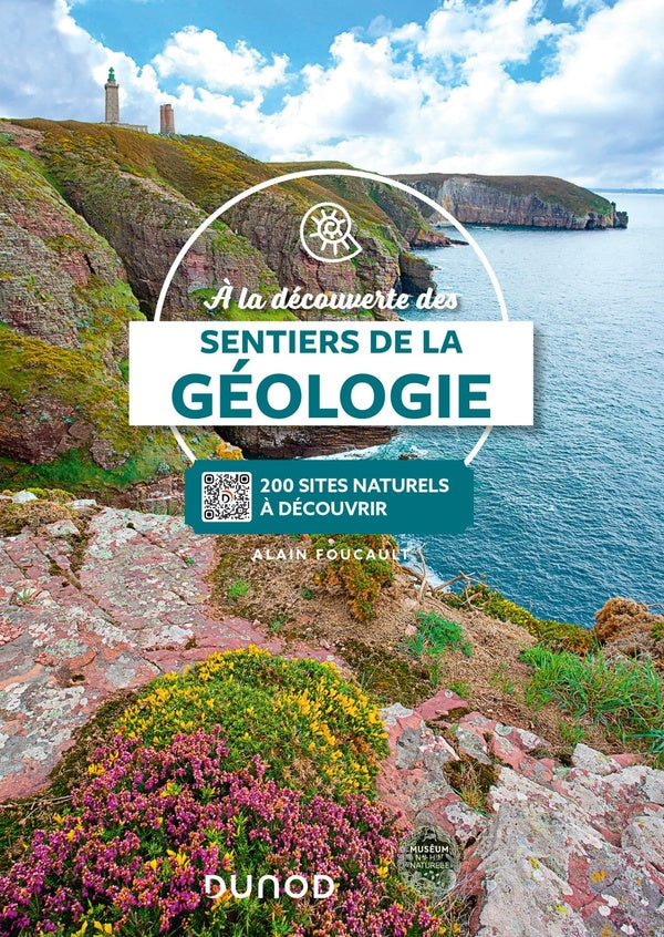 à la découverte des sentiers de la géologie : 200 sites naturels à découvrir (3e édition)