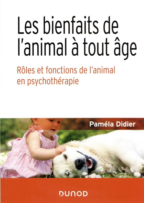 Les bienfaits de l'animal à tout âge : rôles et fonctions de l'animal en psychothérapie