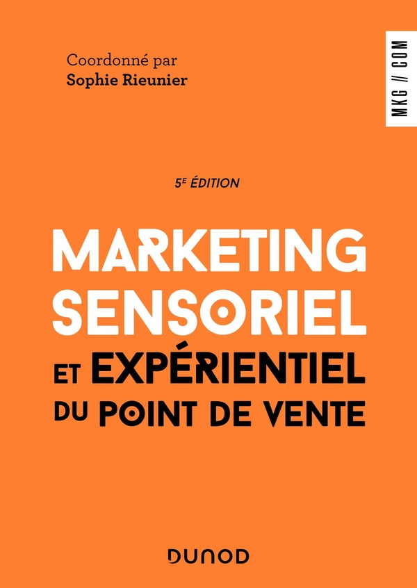 Marketing sensoriel et expérientiel du point de vente (5e édition)