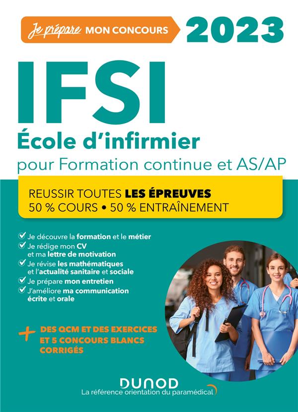 Je prépare : IFSI ; école d'infirmier pour formation continue et AS-AP ; 50% cours - 50% entraînement (édition 2023)