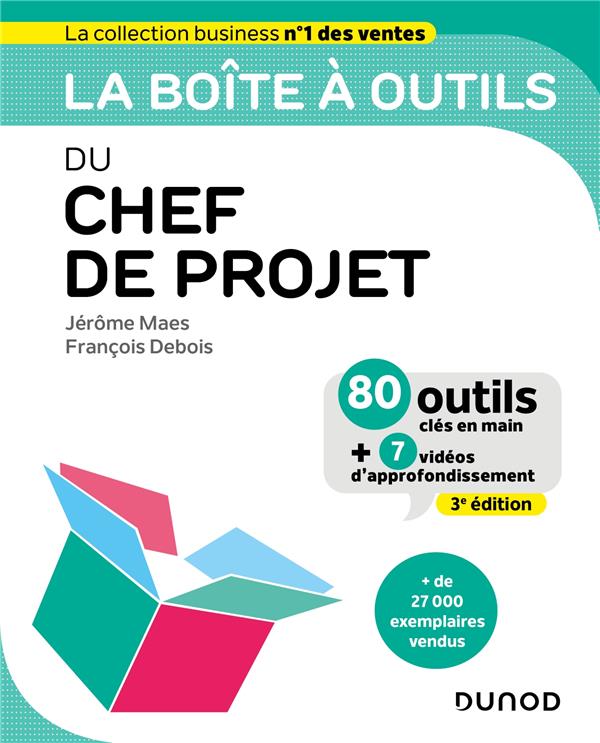 La boîte à outils : du chef de projet (3e édition)