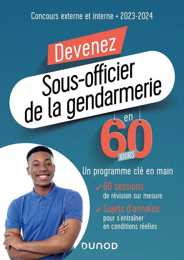 Devenez sous-officier de la gendarmerie en 60 jours ; concours externe et interne (édition 2023/2024)