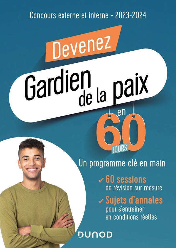 Devenez gardien de la paix en 60 jours ; concours externe et interne (édition 2023/2024)