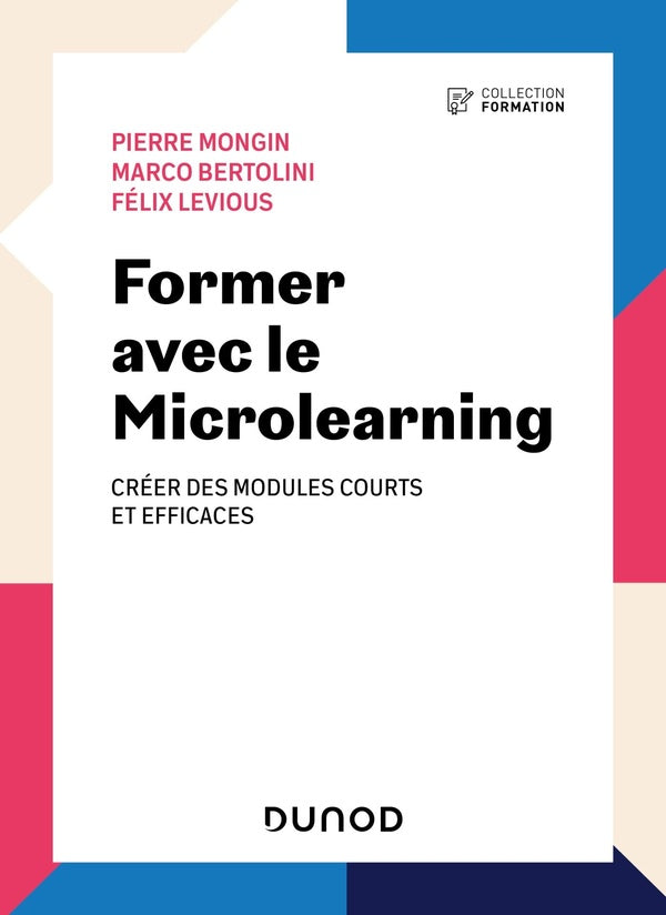 Former avec le microlearning : Créer des modules courts et efficaces (2e édition)
