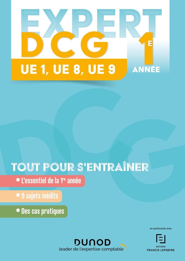 Expert DCG 1e année ; UE 1-8-9 ; tout pour s'entraîner (édition 2023/2024)