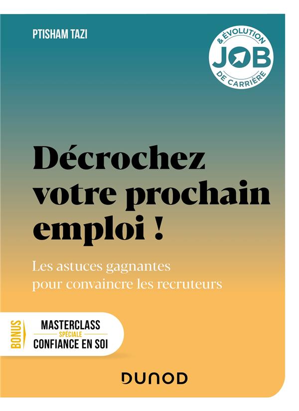 Décrochez votre prochain emploi ! les astuces gagnantes pour convaincre les recruteurs