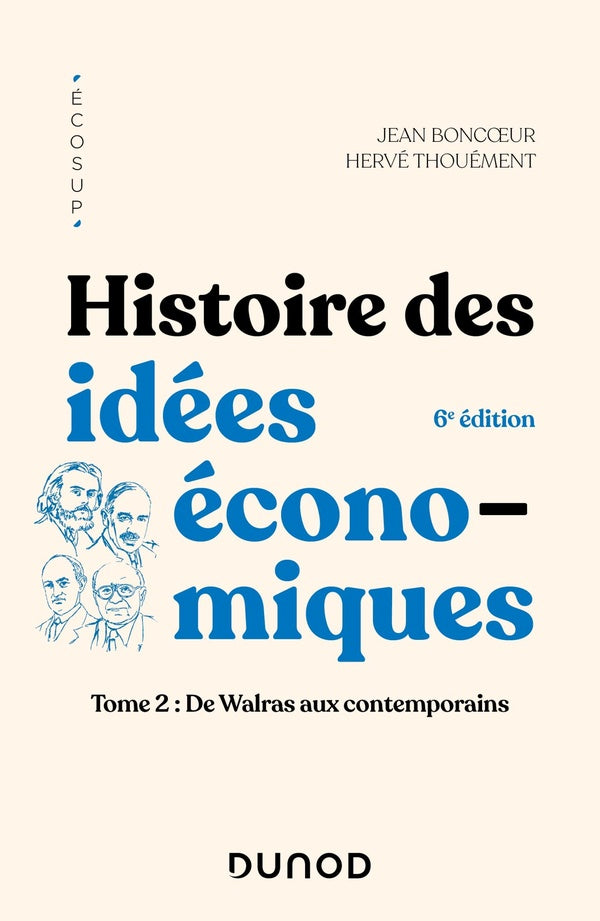 Histoire des idées économiques Tome 2 : de Walras aux contemporains (6e édition)