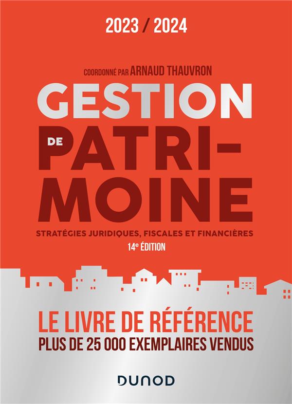 Gestion de patrimoine : stratégies juridiques, fiscales et financières (édition 2023/2024)