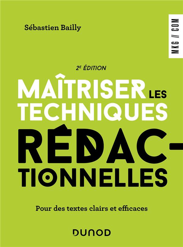 Maîtriser les techniques rédactionnelles : Pour des textes clairs et efficaces (2e édition)