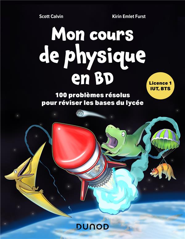 Mon cours de physique en BD : 100 problèmes résolus pour réviser les bases du lycée