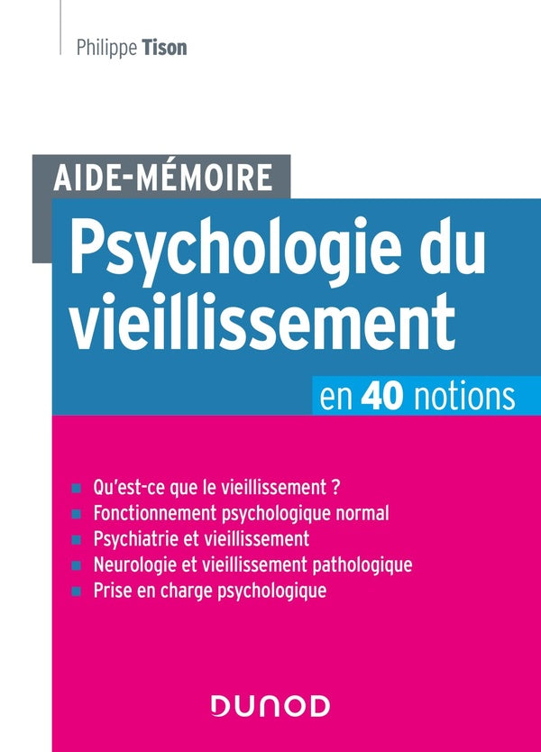 Aide-mémoire : psychologie du vieillissement en 40 notions