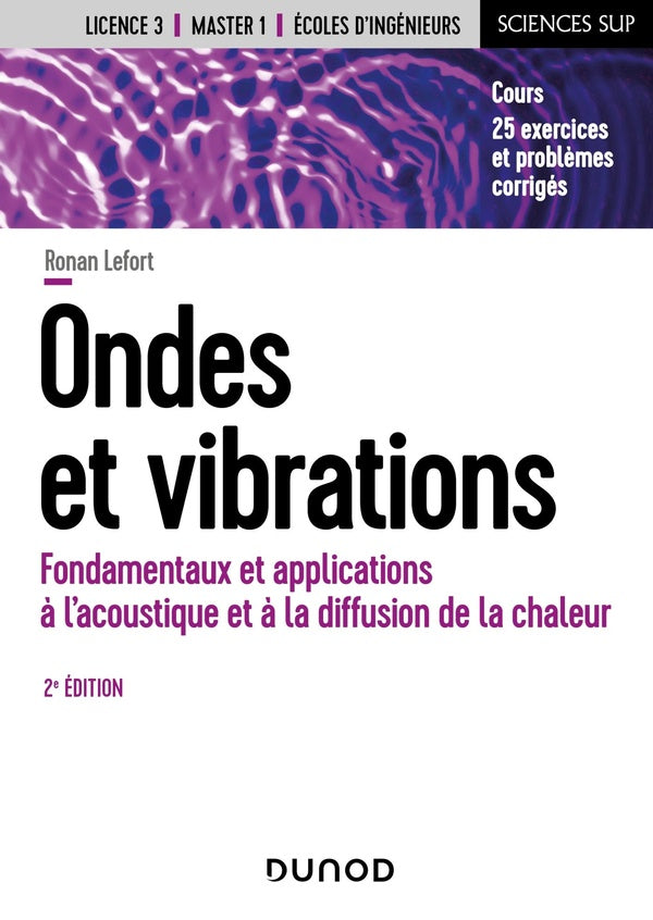 Ondes et vibrations : fondamentaux et applications à l'acoustique et à la diffusion de la chaleur (2e édition)