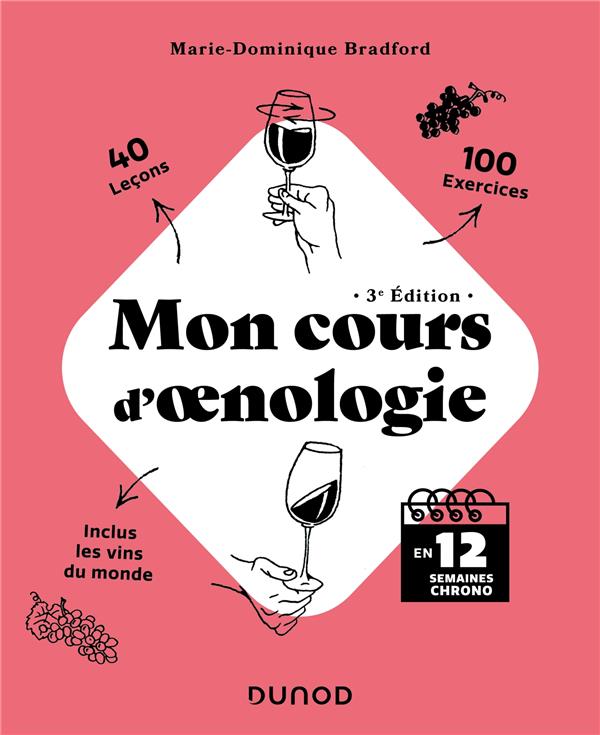 Mon cours d'oenologie : en 12 semaines chrono (3e édition)