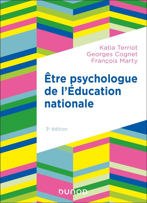 Etre psychologue de l'Education nationale : Missions et pratique (3e édition)
