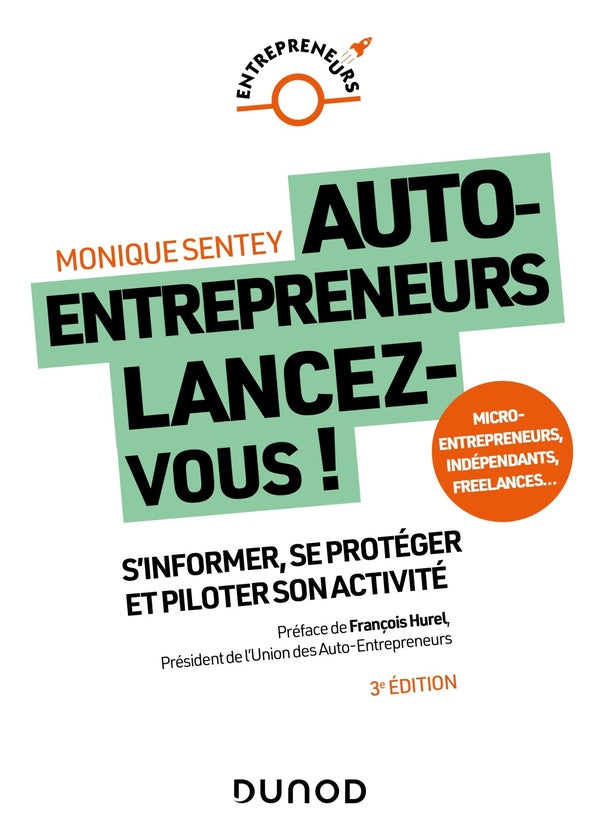 Auto-entrepreneurs, lancez-vous : s'informer, se protéger et piloter son activité (3e édition)