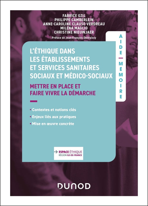 Aide-mémoire : L'éthique dans les établissements et services sanitaires, sociaux et médico-sociaux : Mettre en place et faire vivre la démarche