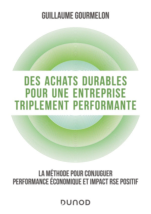 Des achats durables pour une entreprise triplement performante : la méthode pour conjuguer performance économique et impact RSE positif