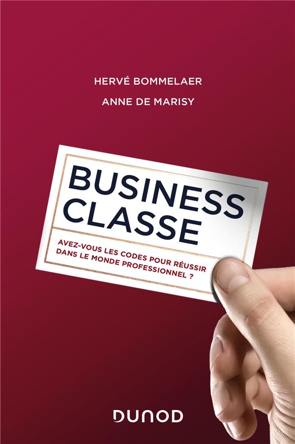 Business classe : Avez-vous les codes pour réussir dans le monde professionnel ?
