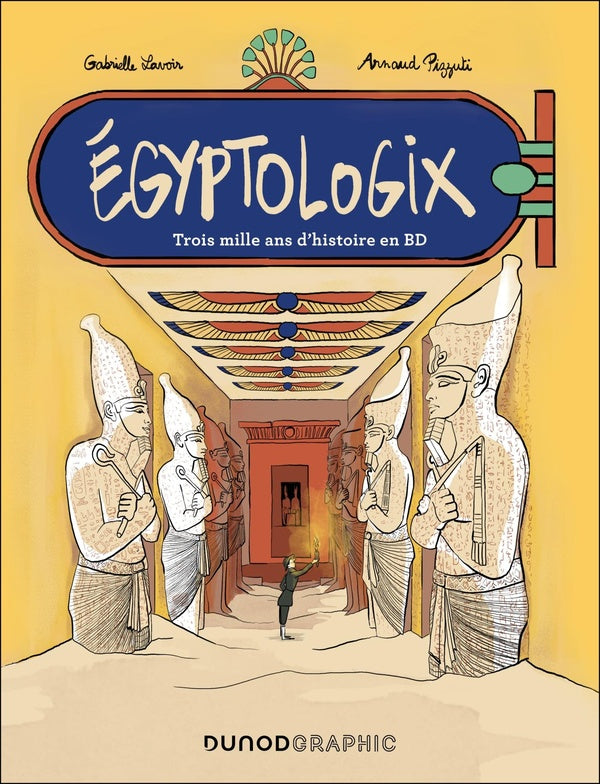 Egyptologix : Trois mille ans d'histoire en BD