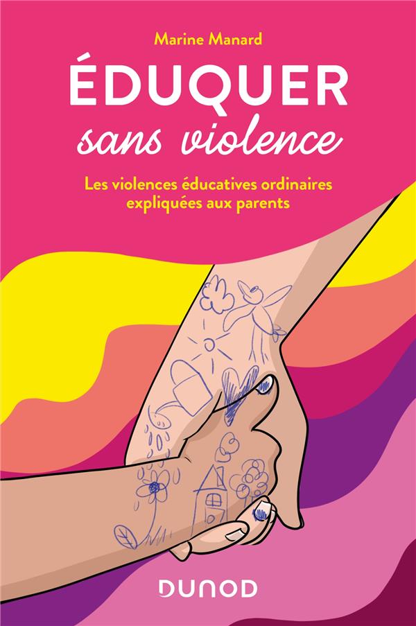 Éduquer sans violence : Les violences éducatives ordinaires expliquées aux parents