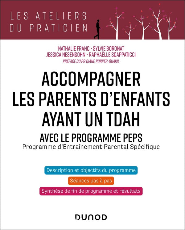 Accompagner les parents d'enfants avec un TDAH : Avec le programme PEPS : Programme d'Entraînement Parental Spécifique