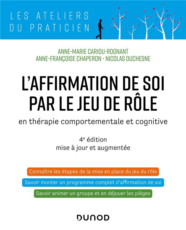 L'affirmation de soi par le jeu de rôle : en thérapie comportementale et cognitive (4e édition)