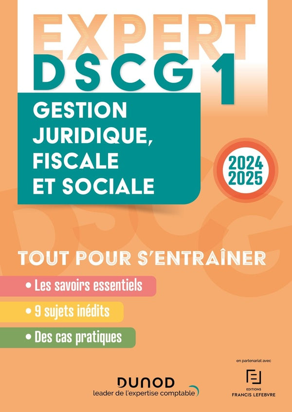 Expert DSCG 1 : Gestion juridique, fiscale et sociale ; Tout pour s'entraîner (édition 2024/2025)
