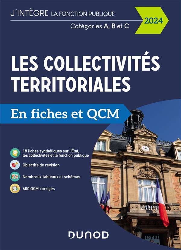 Les collectivités territoriales en fiches et QCM ; Catégories A, B et C (édition 2024)
