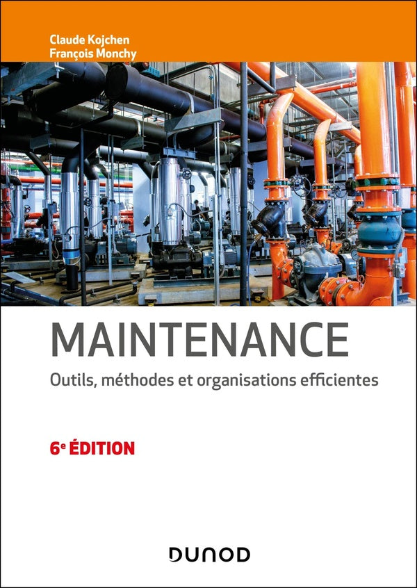 Maintenance : Outils, méthodes et organisations efficientes (6e édition)