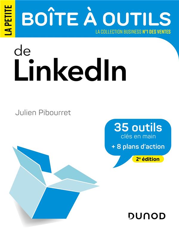 La petite boîte à outils : de LinkedIn (2e édition)