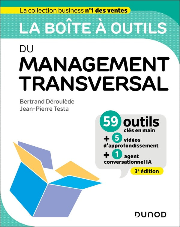 La boîte à outils : Du Management transversal (3e édition)