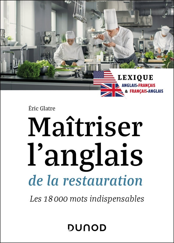 Maîtriser l'anglais de la restauration : Lexique anglais-français & français-anglais ; Les 18 000 mots indispensables