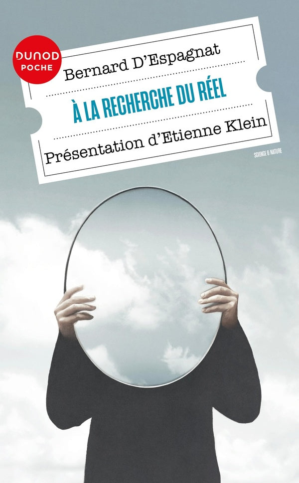 À la recherche du réel : Présenté par Etienne Klein