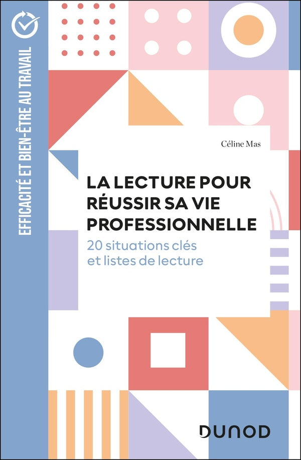 La lecture pour réussir sa vie professionnelle : 20 mises en situations et listes de lecture