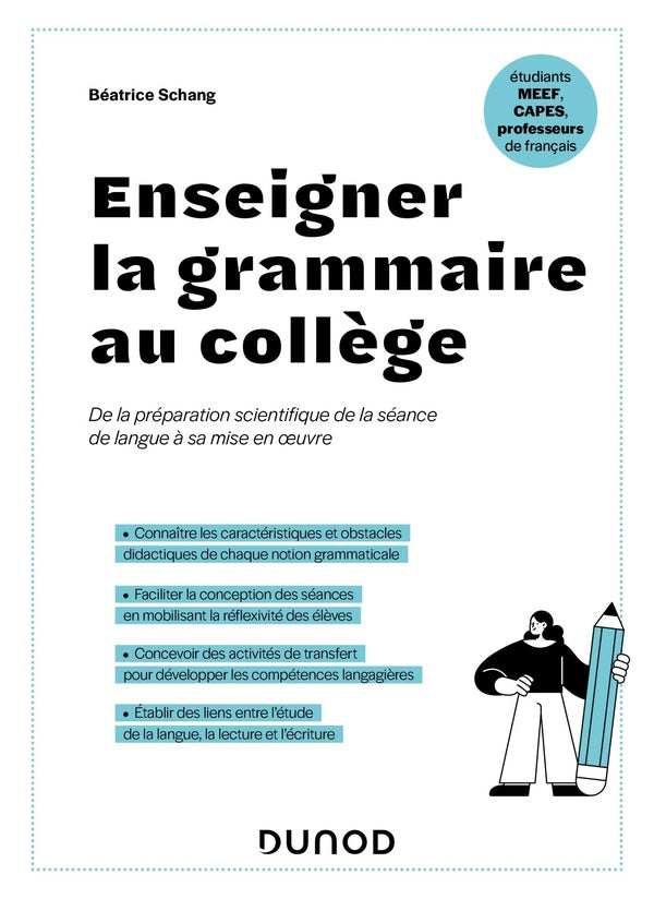 Enseigner la grammaire au collège : De la préparation scientifique de la séance de langue à sa mise en oeuvre