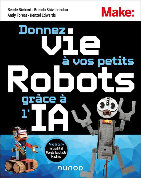 Donnez vie à vos petits robots grâce à l'IA : Avec la carte Micro:Bit et Google Teachable Machine