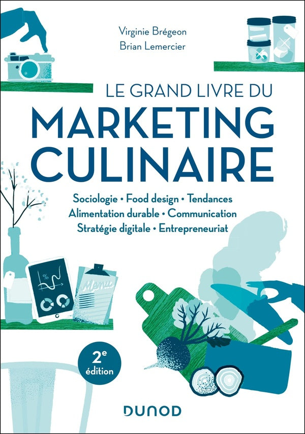 Le grand livre du marketing culinaire (2e édition)