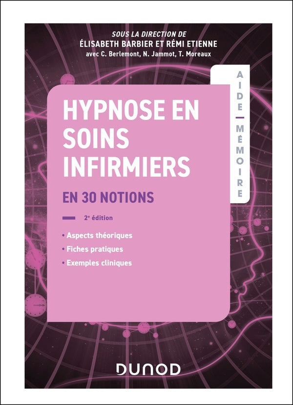 Aide-mémoire : Hypnose en soins infirmiers : En 30 notions (2e édition)