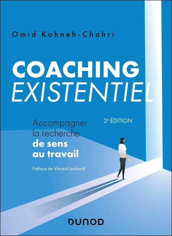 Coaching existentiel : Accompagner la recherche de sens au travail (2e édition)