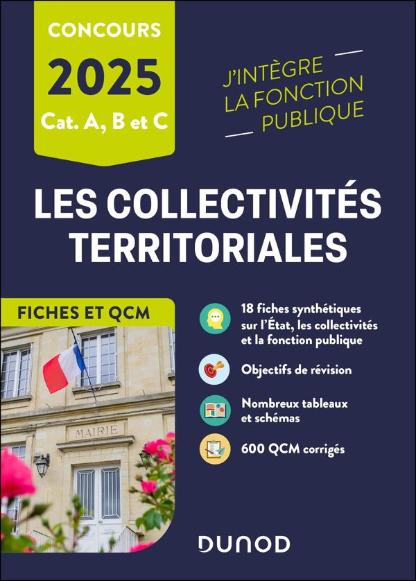 Les collectivités territoriales ; Catégories A, B et C ; Fiches et QCM (édition 2025)
